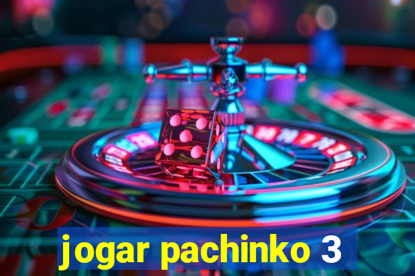 jogar pachinko 3